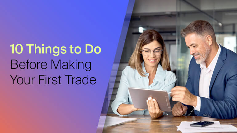 Checklist: 10 Things to Do Before Making Your First Trade | AvaTrade